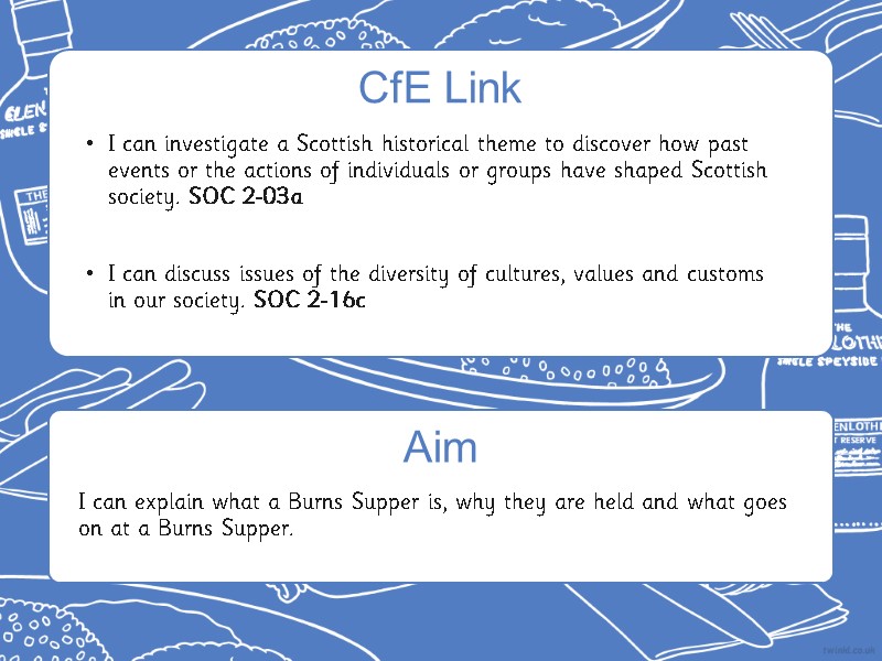 Aim CfE Link I can investigate a Scottish historical theme to discover how past